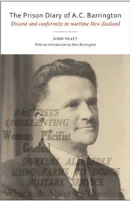 Le journal de prison de A.C. Barrington : Dissidence et conformité en Nouvelle-Zélande en temps de guerre - The Prison Diary of A.C. Barrington: Dissent and Conformity in Wartime New Zealand