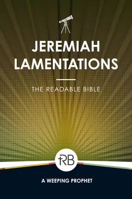 La Bible lisible : Jérémie et Lamentations - The Readable Bible: Jeremiah & Lamentations