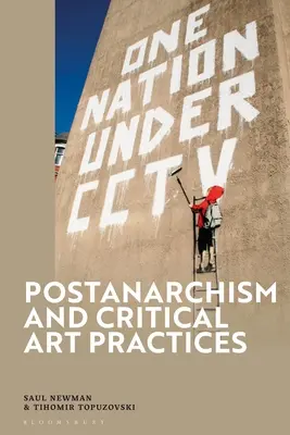 Postanarchisme et pratiques artistiques critiques - Postanarchism and Critical Art Practices