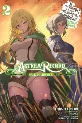Astrea Record, Vol. 2 Est-ce que c'est mal d'essayer de draguer dans un donjon ? Histoires de héros - Astrea Record, Vol. 2 Is It Wrong to Try to Pick Up Girls in a Dungeon? Tales of Heroes