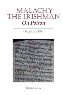 Malachy l'Irlandais, sur le poison : Une étude et une édition - Malachy the Irishman, on Poison: A Study and an Edition