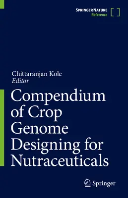 Compendium de la conception du génome des cultures pour les nutraceutiques - Compendium of Crop Genome Designing for Nutraceuticals