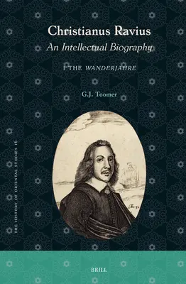 Christianus Ravius : Une biographie intellectuelle : 1. le Wanderjahre - Christianus Ravius: An Intellectual Biography: 1. the Wanderjahre