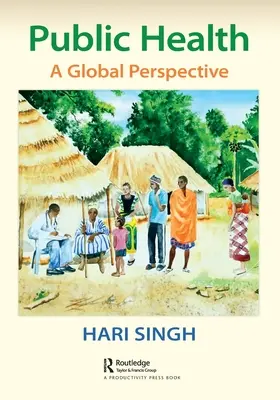 La santé publique : Une perspective globale - Public Health: A Global Perspective