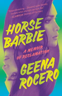 Horse Barbie : Un mémoire de récupération - Horse Barbie: A Memoir of Reclamation