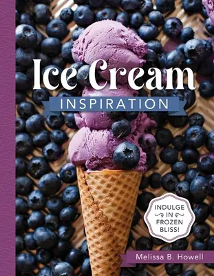 L'inspiration de la crème glacée - Ice Cream Inspiration