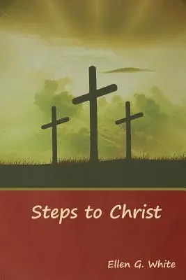 Les pas vers le Christ - Steps to Christ