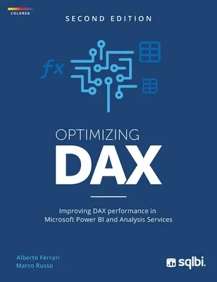 Optimiser DAX : améliorer les performances de DAX dans Microsoft Power BI et Analysis Services - Optimizing DAX: Improving DAX performance in Microsoft Power BI and Analysis Services