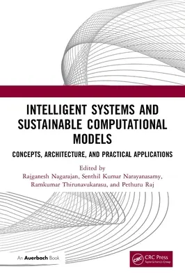 Systèmes intelligents et modèles informatiques durables : Concepts, architecture et applications pratiques - Intelligent Systems and Sustainable Computational Models: Concepts, Architecture, and Practical Applications