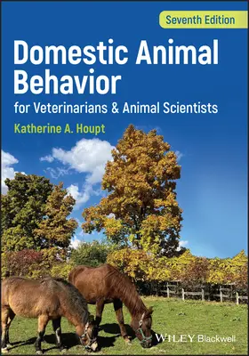 Le comportement des animaux domestiques pour les vétérinaires et les spécialistes des sciences animales - Domestic Animal Behavior for Veterinarians and Animal Scientists