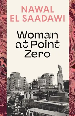 La femme au point zéro - Woman at Point Zero