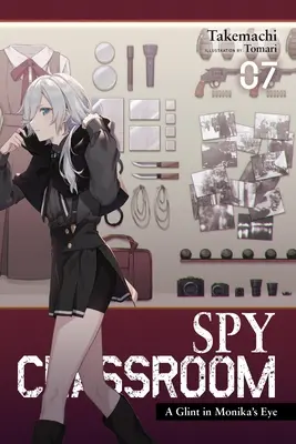 Spy Classroom, Vol. 7 (Light Novel) : Une lueur dans les yeux de Monika - Spy Classroom, Vol. 7 (Light Novel): A Glint in Monika's Eye