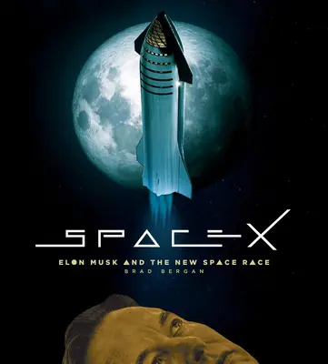 Spacex : Elon Musk et la dernière frontière - Spacex: Elon Musk and the Final Frontier