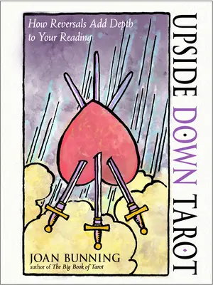 Tarot à l'envers : comment les inversions ajoutent de la profondeur à votre lecture - Upside Down Tarot: How Reversals Add Depth to Your Reading