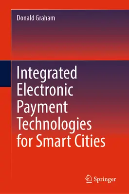 Technologies intégrées de paiement électronique pour les villes intelligentes - Integrated Electronic Payment Technologies for Smart Cities