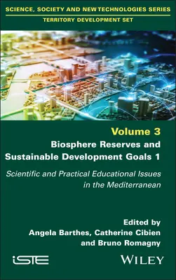 Réserves de biosphère et objectifs de développement durable 1 : questions d'éducation scientifique et pratique en Méditerranée - Biosphere Reserves and Sustainable Development Goals 1: Scientific and Practical Educational Issues in the Mediterranean