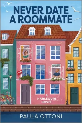 Ne jamais sortir avec un colocataire : Une comédie romantique - Never Date a Roommate: A Romantic Comedy