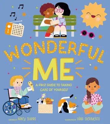 Wonderful Me : Un premier guide pour prendre soin de soi - Wonderful Me: A First Guide to Taking Care of Yourself