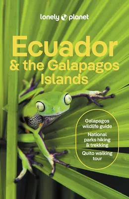 Lonely Planet Équateur et les îles Galapagos - Lonely Planet Ecuador & the Galapagos Islands