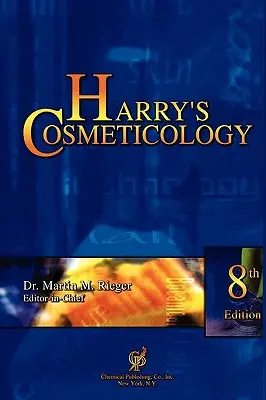Harry's Cosmeticology 8ème édition - Harry's Cosmeticology 8th Edition