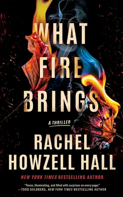 Ce que le feu apporte : Un thriller - What Fire Brings: A Thriller