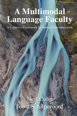 Une faculté de langue multimodale : Un cadre cognitif pour la communication humaine - A Multimodal Language Faculty: A Cognitive Framework for Human Communication