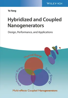 Nanogénérateurs hybrides et couplés - Hybridized and Coupled Nanogenerators