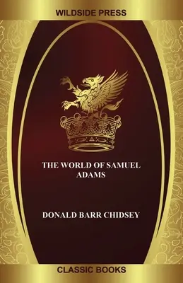 Le monde de Samuel Adams - The World of Samuel Adams