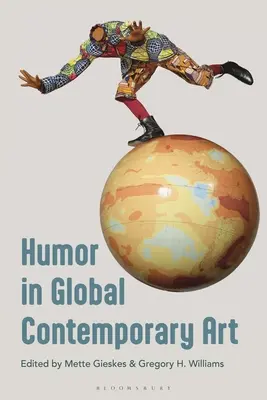 L'humour dans l'art contemporain mondial - Humor in Global Contemporary Art