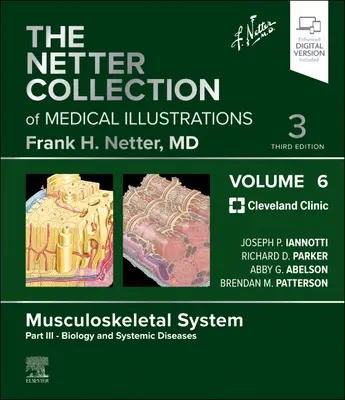 Collection Netter d'illustrations médicales : Système musculo-squelettique, volume 6, partie III - Biologie et maladies systémiques - The Netter Collection of Medical Illustrations: Musculoskeletal System, Volume 6, Part III - Biology and Systemic Diseases