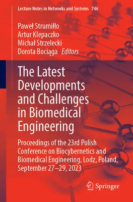 Les derniers développements et défis en ingénierie biomédicale : Actes de la 23e conférence polonaise sur la biocybernétique et l'ingénierie biomédicale - The Latest Developments and Challenges in Biomedical Engineering: Proceedings of the 23rd Polish Conference on Biocybernetics and Biomedical Engineeri