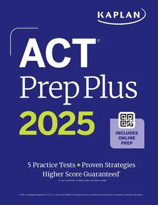 ACT Prep Plus 2025 : Le guide d'étude comprend 5 tests d'entraînement complets, des centaines de questions d'entraînement et un accès d'un an aux quiz en ligne et à l'Instr vidéo. - ACT Prep Plus 2025: Study Guide Includes 5 Full Length Practice Tests, 100s of Practice Questions, and 1 Year Access to Online Quizzes and Video Instr