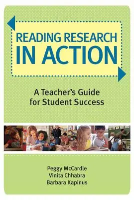 La recherche en lecture en action : Guide de l'enseignant pour la réussite des élèves - Reading Research in Action: A Teacher's Guide for Student Success