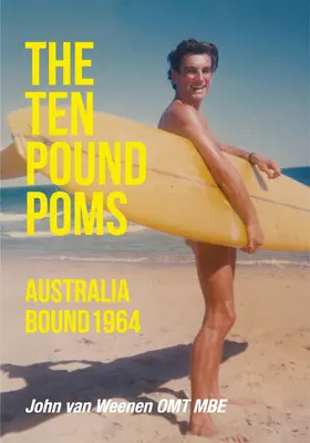 Les dix livres de Poms : L'Australie en 1964 - The Ten Pound Poms: Australia Bound 1964