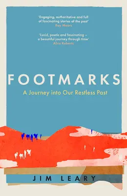 Footmarks : Un voyage dans notre passé agité - Footmarks: A Journey Into Our Restless Past