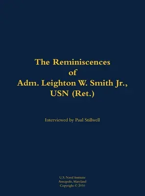 Souvenirs de l'amiral Leighton W. Smith Jr, USN - Reminiscences of Adm. Leighton W. Smith Jr., USN