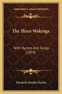 Les trois réveils : Avec des hymnes et des chants - The Three Wakings: With Hymns And Songs