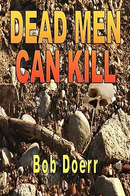 Les morts peuvent tuer : - Dead Men Can Kill: