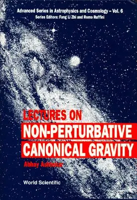 Lectures on Non-Perturbative Canonical Gravity (en anglais) - Lectures on Non-Perturbative Canonical Gravity