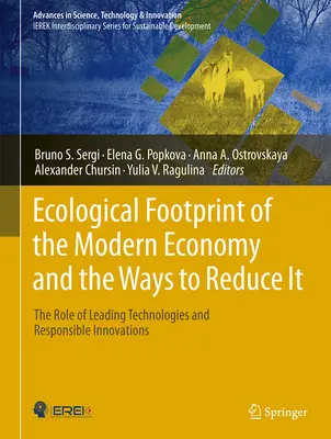 L'empreinte écologique de l'économie moderne et les moyens de la réduire : Le rôle des technologies de pointe et des innovations responsables - Ecological Footprint of the Modern Economy and the Ways to Reduce It: The Role of Leading Technologies and Responsible Innovations