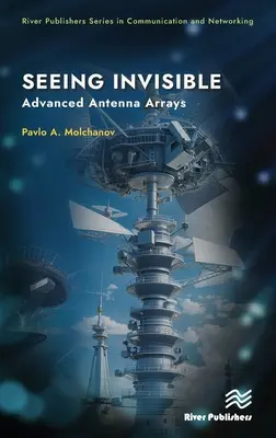 Voir l'invisible : Les réseaux d'antennes avancés - Seeing Invisible: Advanced Antenna Arrays