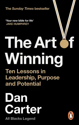 L'art de gagner : Dix leçons de leadership, d'objectif et de potentiel - The Art of Winning: Ten Lessons in Leadership, Purpose and Potential