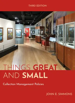 Petites et grandes choses : politiques de gestion de la collecte - Things Great and Small: Collection Management Policies