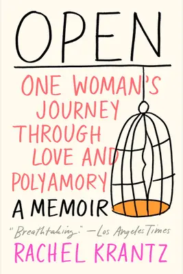 Ouvert : Le voyage d'une femme à travers l'amour et le polyamour - Open: One Woman's Journey Through Love and Polyamory