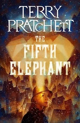 Le cinquième éléphant : Un roman du Discworld - The Fifth Elephant: A Discworld Novel