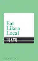 Manger comme un local TOKYO - Eat Like a Local TOKYO