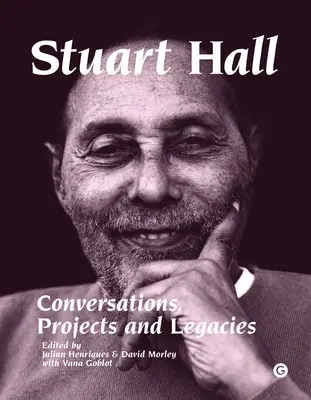 Stuart Hall : Conversations, projets et héritages - Stuart Hall: Conversations, Projects and Legacies