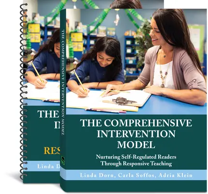 Le modèle d'intervention globale : Le modèle d'intervention globale : nourrir les lecteurs autorégulés grâce à un enseignement réactif - The Comprehensive Intervention Model: Nurturing Self-Regulated Readers Through Responsive Teaching