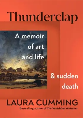 Coup de tonnerre : Un mémoire sur l'art, la vie et la mort subite - Thunderclap: A Memoir of Art and Life and Sudden Death