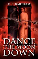 Dance the Moon Down